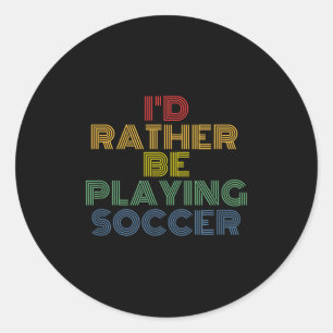 Ik Had Liever Voetbal Gespeeld Retro 70s Vintage T Ronde Sticker