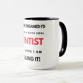 Ik had nooit gedacht dat ik een super-Cool Dentist Mok (Voorkant rechts)