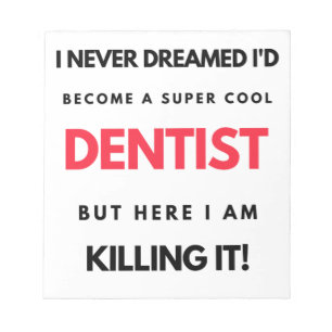 Ik had nooit gedacht dat ik een super-Cool Dentist Notitieblok