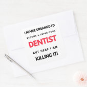 Ik had nooit gedacht dat ik een super-Cool Dentist Vierkante Sticker (Envelop)