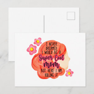 Ik had nooit gedacht dat ik een supercoole moeder briefkaart