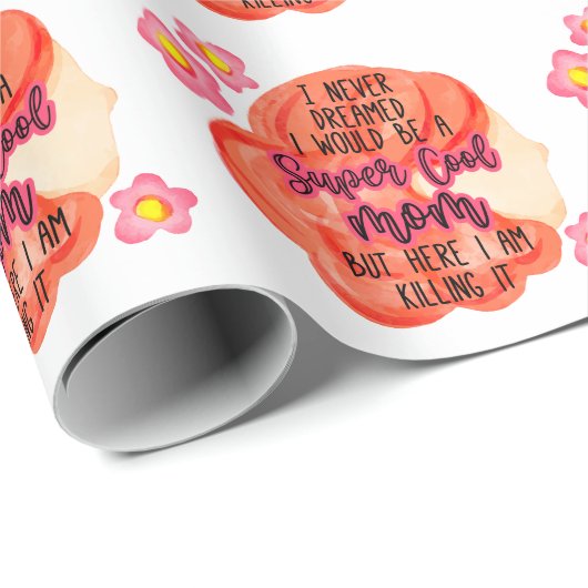 Ik had nooit gedacht dat ik een supercoole moeder  cadeaupapier (Rol Hoek)