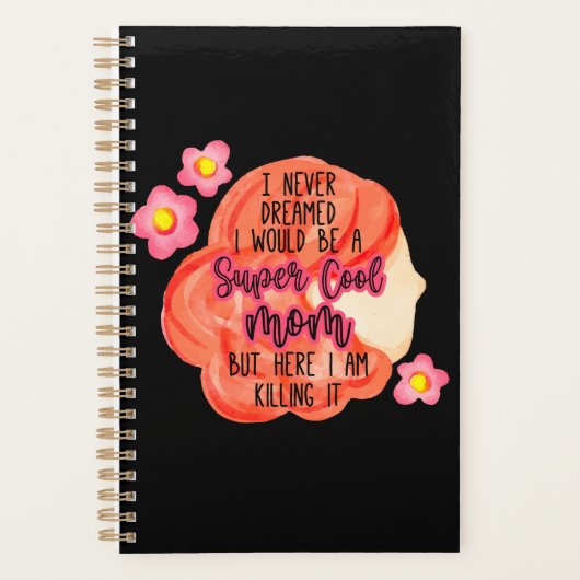 Ik had nooit gedacht dat ik een supercoole moeder planner (Voorkant)