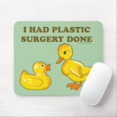 Ik had plastische chirurgie gedaan muismat (Met muis)