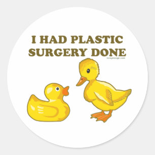 Ik had plastische chirurgie gedaan. ronde sticker