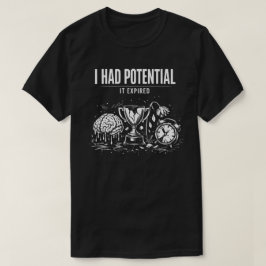 Ik Had Potentieel Het Is Verlopen Grappig Burn-out T-shirt