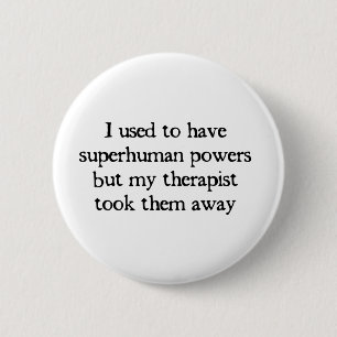 Ik had superkrachten ronde button 5,7 cm