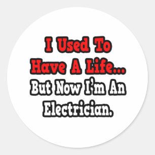 Ik had vroeger een leven... elektricien ronde sticker