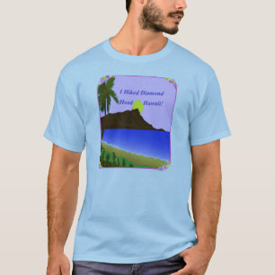 Ik haiked Diamond Head Hawaii T-shirt