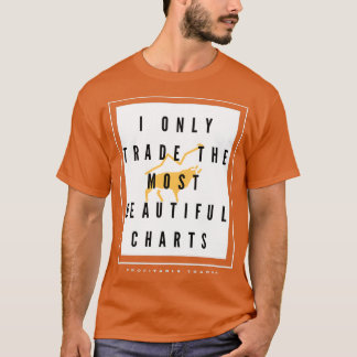 Ik handel alleen de mooiste kaarten t-shirt