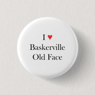 Ik hart Baskerville Old Face Ronde Button 3,2 Cm