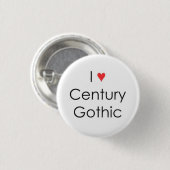 Ik hart Century Gothic Ronde Button 3,2 Cm (Voorkant /achterkant)