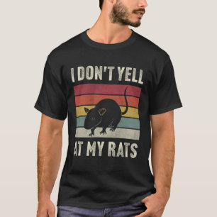 Ik hart Ratten Ik schreeuw niet naar mijn Rats Fu T-shirt
