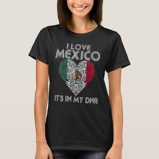 Ik hart zijn Mexico in mijn DNA Mexicaanse vlag Ik T-shirt (Voorkant)