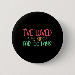 Ik heb 100 dagen lang van mijn Kinderen gehouden, Ronde Button 5,7 Cm