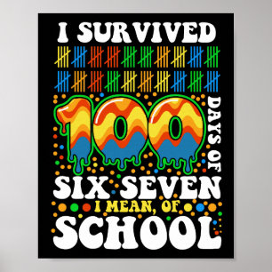 Ik heb 100 dagen lang zes zeven ik bedoel school o poster