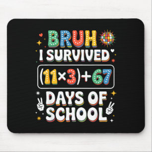 Ik heb 100 dagen school overleefd Bruh Groovy wisk Muismat