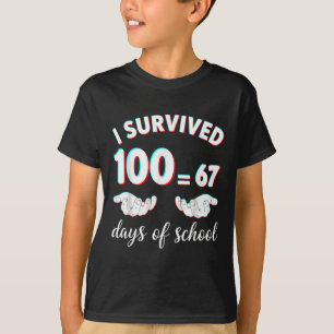 Ik heb 100 dagen school overleefd Grappig 67 Meme T-shirt