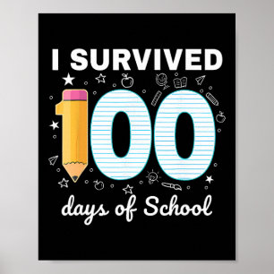Ik heb 100 dagen school overleefd studenten lerare poster
