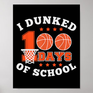 Ik heb 100 Days of School Bysketbyll 100th Day K a Poster