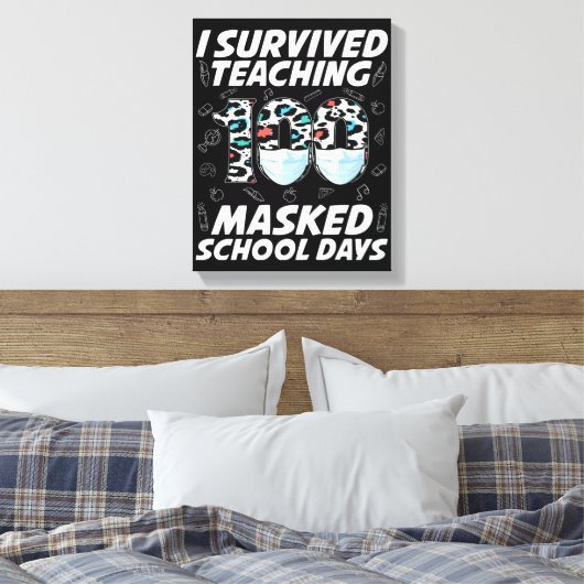 Ik heb 100 gemaskerde schooldagen overleven canvas afdruk (Insitu (Slaapkamer))