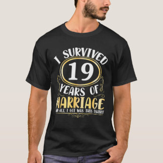 Ik heb 19 jaar huwelijk overleven. t-shirt