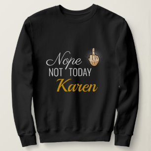 Ik heb 2020 overleefd - Nope not Today Karen Sweat Trui