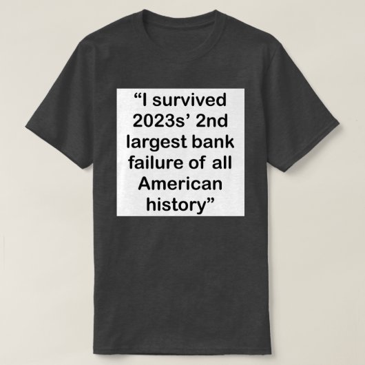 Ik heb 2023s 2e grootste bankfaillissement overlee t-shirt (Design voorkant)