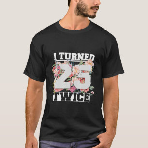 Ik heb 25 tweeënvijftig vijftig jaar oud 50e verja t-shirt