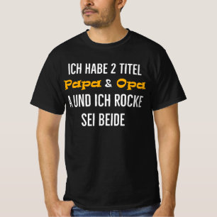 Ik heb 2 titels Papa Opa en ik rock ze beide T-shirt