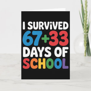 Ik heb 67+33 dagen school overleefd 100ste dag wis kaart