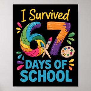 Ik heb 67 dagen overleefd op school Meme vrouwelij Poster