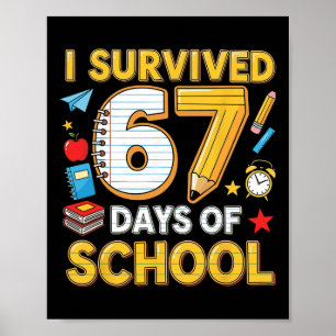 Ik heb 67 dagen school overleefd 67 leraar leerlin poster