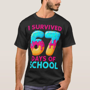 Ik Heb 67 Dagen School Overleefd 67 Meme Leraren S T-shirt