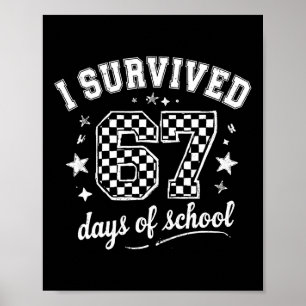 Ik heb 67 dagen school overleefd Docenten Studente Poster