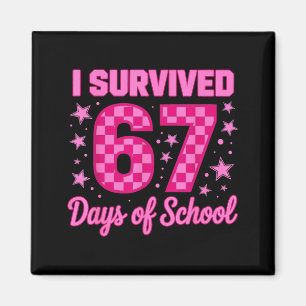 Ik heb 67 dagen school overleefd Funny 67 leraren Magneet
