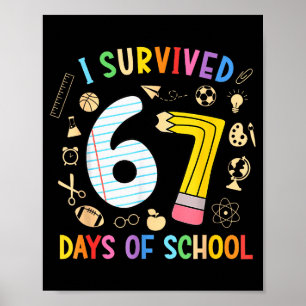 Ik heb 67 dagen school overleefd Funny 67 Meme Ler Poster