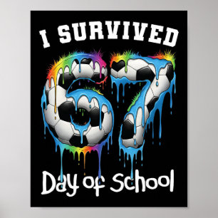 Ik heb 67 dagen school overleefd Funny 67 Meme Ler Poster