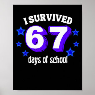 Ik heb 67 dagen school overleefd Funny 67 Meme Ret Poster