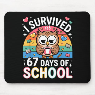 Ik heb 67 dagen school overleefd Funny Coffee Uil Muismat