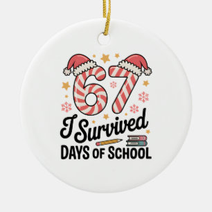 Ik heb 67 dagen school overleefd Funny Kerstmis Keramisch Ornament