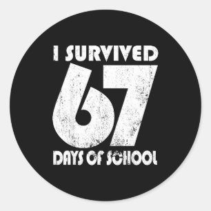 Ik heb 67 dagen school overleefd Funny Meme 67 Ler Ronde Sticker