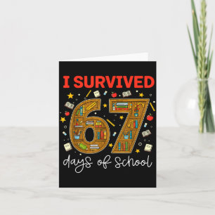 Ik heb 67 dagen school overleefd Funny Meme Leraar Kaart