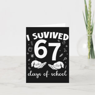 Ik heb 67 dagen school overleefd Funny Meme Leraar Kaart