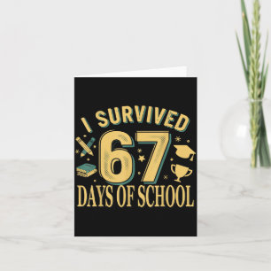 Ik heb 67 dagen school overleefd Funny Meme Leraar Kaart