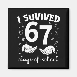 Ik heb 67 dagen school overleefd Funny Meme leraar Magneet