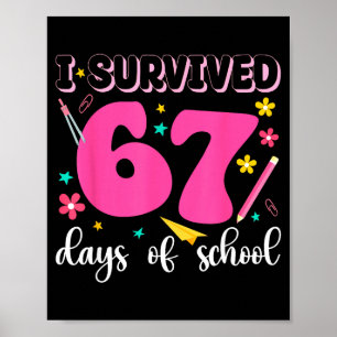 Ik heb 67 dagen school overleefd Funny Meme Leraar Poster
