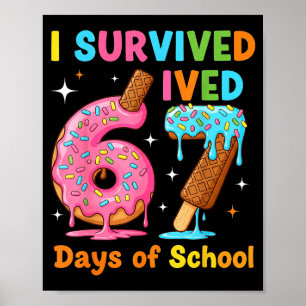 Ik heb 67 dagen school overleefd Funny Meme Leraar Poster