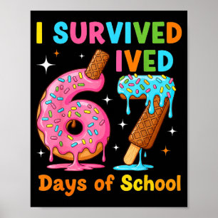 Ik heb 67 dagen school overleefd Funny Meme Leraar Poster