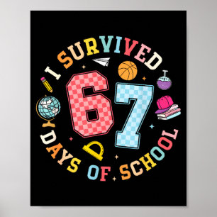 Ik heb 67 dagen school overleefd Funny Meme Leraar Poster